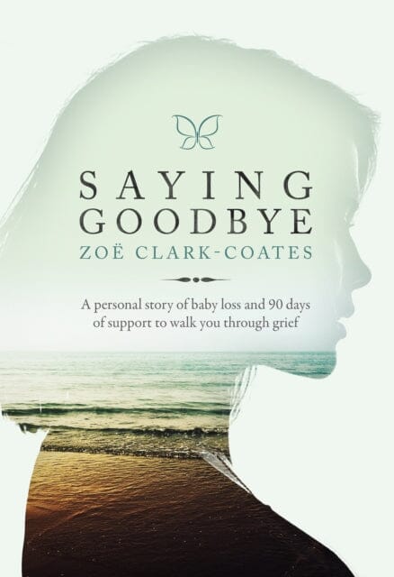 Saying Goodbye by Zoe Clark-Coates Extended Range David C Cook Publishing Company