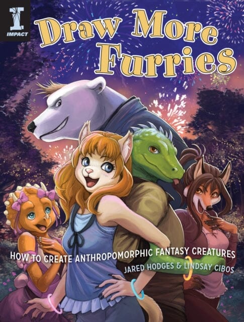 Draw More Furries : How to Create Anthropomorphic Fantasy Creatures by Jared Hodges and Lindsay Cibos Extended Range F&W Publications Inc