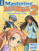 Mastering Manga 2 : Level Up with Mark Crilley by Mark Crilley Extended Range F&W Publications Inc