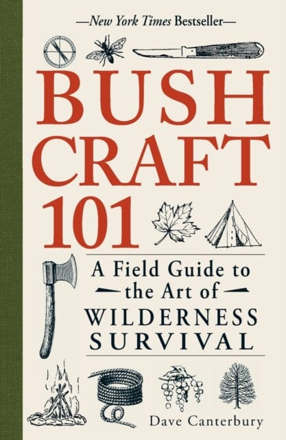 Bushcraft 101: A Field Guide to the Art of Wilderness Survival by Dave Canterbury Extended Range Adams Media Corporation