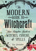 The Modern Guide to Witchcraft: Your Complete Guide to Witches, Covens, and Spells by Skye Alexander Extended Range Adams Media Corporation