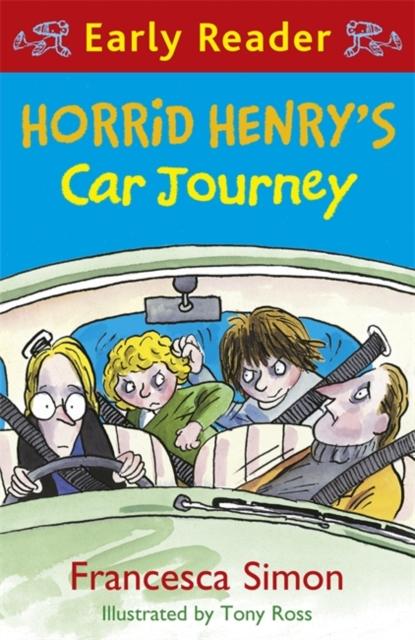 Horrid Henry Early Reader: Horrid Henry's Car Journey : Book 11 Popular Titles Hachette Children's Group