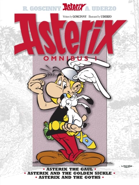 Asterix: Asterix Omnibus 1 : Asterix The Gaul, Asterix and The Golden Sickle, Asterix and The Goths by Rene Goscinny Extended Range Little, Brown Book Group