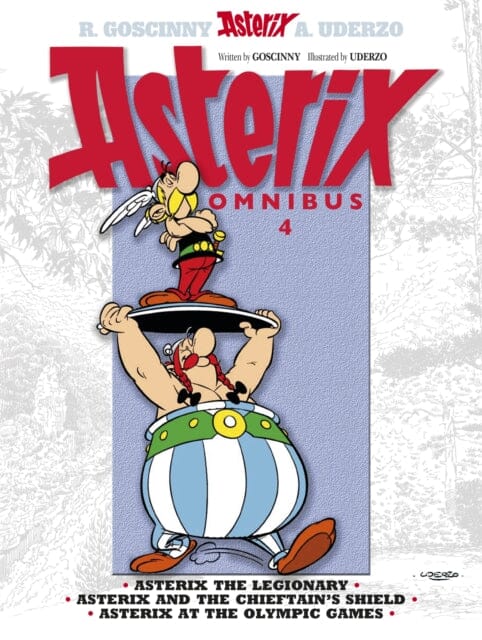 Asterix: Asterix Omnibus 4 : Asterix The Legionary, Asterix and The Chieftain's Shield, Asterix at The Olympic Games by Rene Goscinny Extended Range Little, Brown Book Group