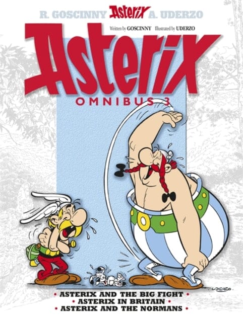 Asterix: Asterix Omnibus 3 : Asterix and The Big Fight, Asterix in Britain, Asterix and The Normans by Rene Goscinny Extended Range Little, Brown Book Group