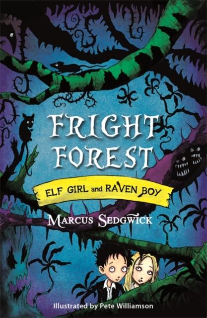 Elf Girl and Raven Boy: Fright Forest : Book 1 Popular Titles Hachette Children's Group