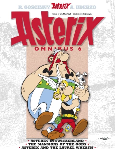 Asterix: Asterix Omnibus 6 : Asterix in Switzerland, The Mansions of The Gods, Asterix and The Laurel Wreath by Rene Goscinny Extended Range Little, Brown Book Group