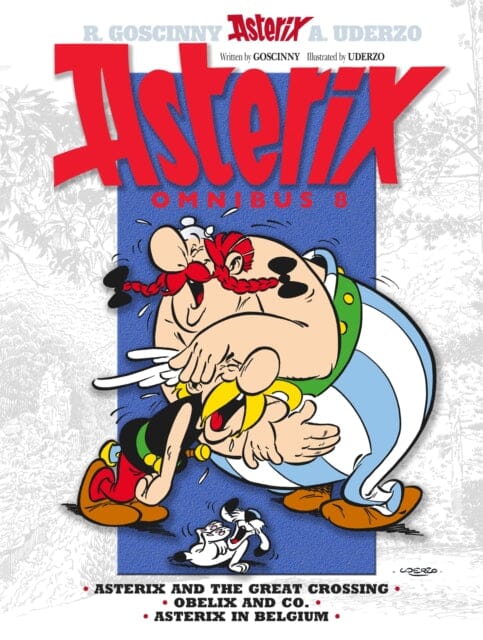 Asterix: Asterix Omnibus 8 : Asterix and The Great Crossing, Obelix and Co., Asterix in Belgium by Rene Goscinny Extended Range Little, Brown Book Group