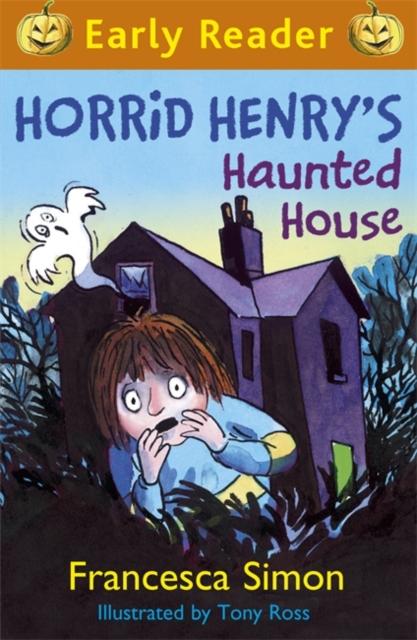 Horrid Henry Early Reader: Horrid Henry's Haunted House : Book 28 Popular Titles Hachette Children's Group