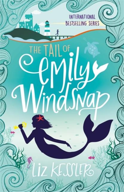 The Tail of Emily Windsnap : Book 1 Popular Titles Hachette Children's Group