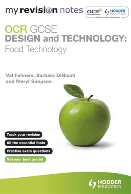 My Revision Notes: OCR GCSE Design and Technology: Food Technology Popular Titles Hodder Education