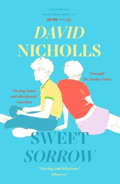 Sweet Sorrow by David Nicholls Extended Range Hodder & Stoughton
