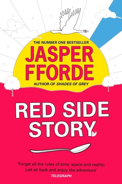 Red Side Story : The spectacular and colourful new novel from the bestselling author of Shades of Grey by Jasper Fforde Extended Range Hodder & Stoughton