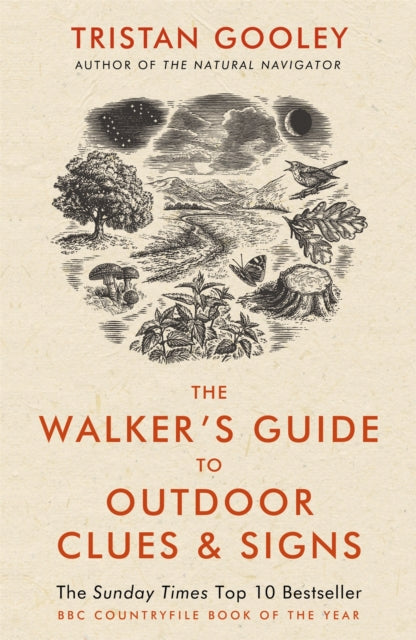 The Walker's Guide to Outdoor Clues and Signs: Their Meaning and the Art of Making Predictions and Deductions by Tristan Gooley Extended Range Hodder & Stoughton