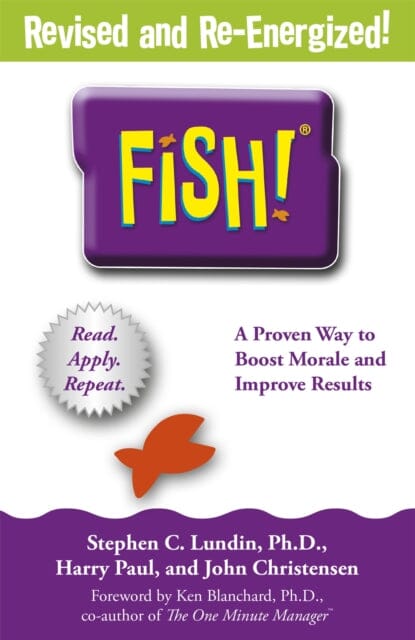 Fish!: A remarkable way to boost morale and improve results by Stephen C. Lundin Extended Range Hodder & Stoughton
