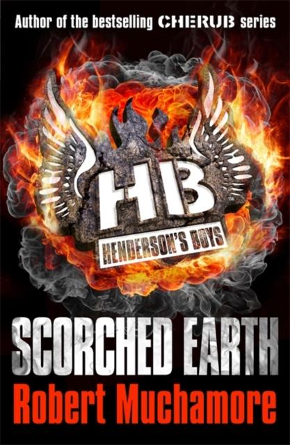 Henderson's Boys: Scorched Earth : Book 7 Popular Titles Hachette Children's Group