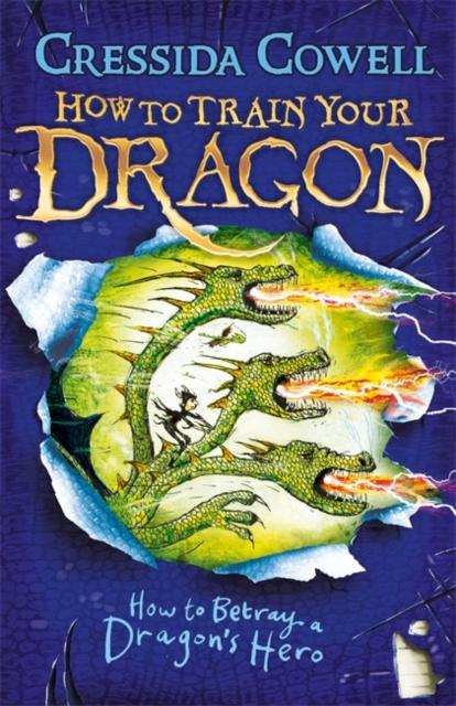 How to Train Your Dragon: How to Betray a Dragon's Hero : Book 11 Popular Titles Hachette Children's Group