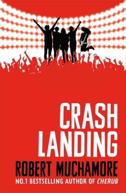 Rock War: Crash Landing : Book 4 Popular Titles Hachette Children's Group