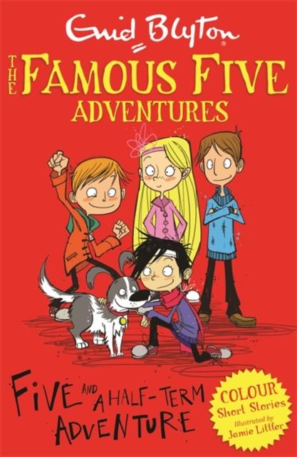 Famous Five Colour Short Stories: Five and a Half-Term Adventure Popular Titles Hachette Children's Group