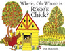Where, Oh Where, is Rosie's Chick? Popular Titles Hachette Children's Group