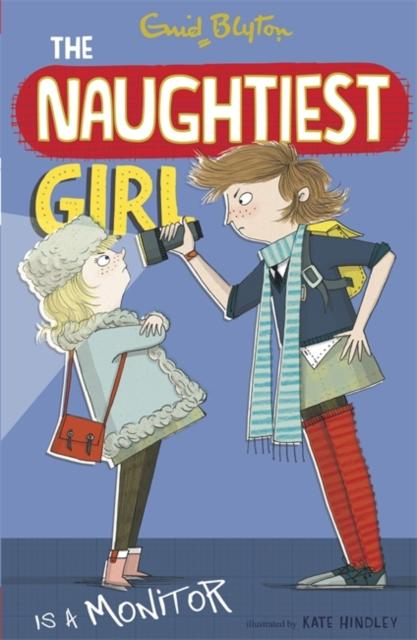 The Naughtiest Girl: Naughtiest Girl Is A Monitor : Book 3 Popular Titles Hachette Children's Group