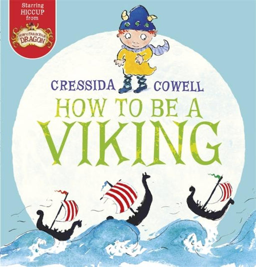 How to be a Viking Popular Titles Hachette Children's Group