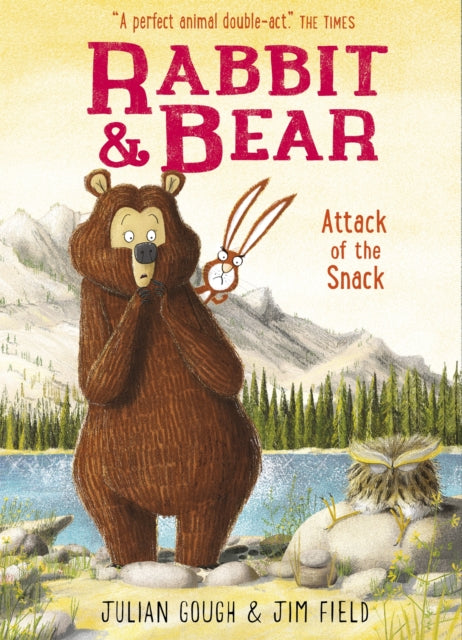 Rabbit and Bear: Attack of the Snack by Julian Gough Extended Range Hachette Children's Group