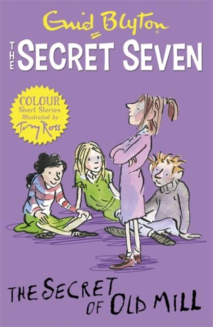 Secret Seven Colour Short Stories: The Secret of Old Mill : Book 6 Popular Titles Hachette Children's Group
