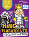 King Flashypants and the Creature From Crong : Book 2 Popular Titles Hachette Children's Group