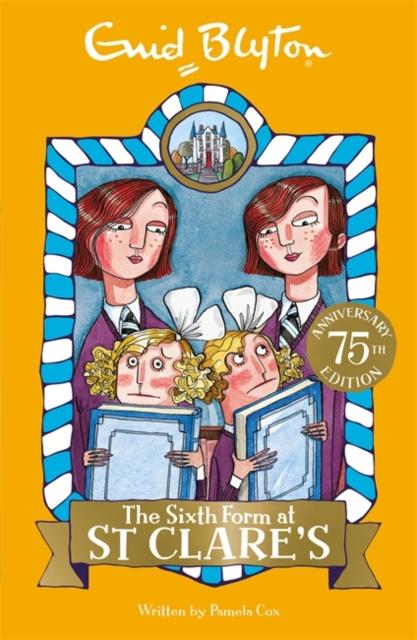 The Sixth Form at St Clare's : Book 9 Popular Titles Hachette Children's Group