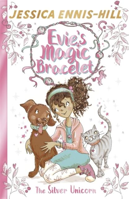 Evie's Magic Bracelet: The Silver Unicorn : Book 1 Popular Titles Hachette Children's Group