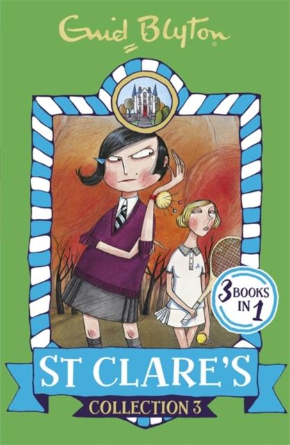 St Clare's Collection 3 : Books 7-9 Popular Titles Hachette Children's Group