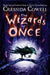 The Wizards of Once : Book 1 Popular Titles Hachette Children's Group
