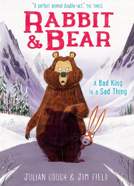Rabbit and Bear 5: A Bad King is a Sad Thing by Julian Gough Extended Range Hachette Children's Group