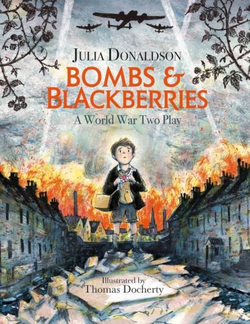Bombs and Blackberries : A World War Two Play Popular Titles Hachette Children's Group
