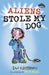 Aliens Stole My Dog Popular Titles Hachette Children's Group
