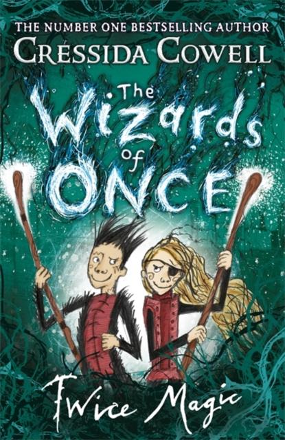 The Wizards of Once: Twice Magic : Book 2 Popular Titles Hachette Children's Group