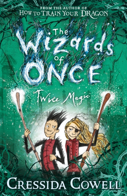 The Wizards of Once: Twice Magic by Cressida Cowell Extended Range Hachette Children's Group