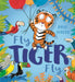 Fly, Tiger, Fly! Popular Titles Hachette Children's Group