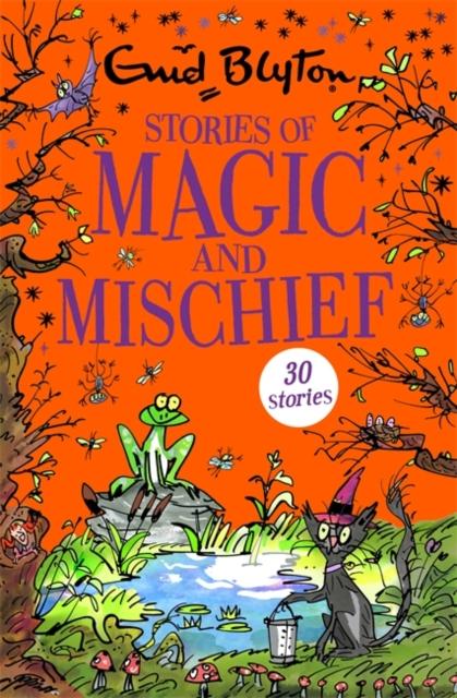 Stories of Magic and Mischief : Contains 30 classic tales Popular Titles Hachette Children's Group