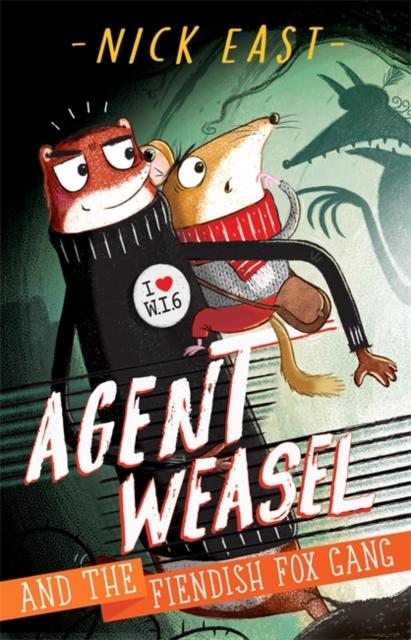 Agent Weasel and the Fiendish Fox Gang : Book 1 Popular Titles Hachette Children's Group