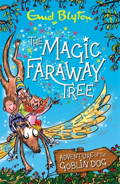 The Magic Faraway Tree: Adventure of the Goblin Dog Popular Titles Hachette Children's Group