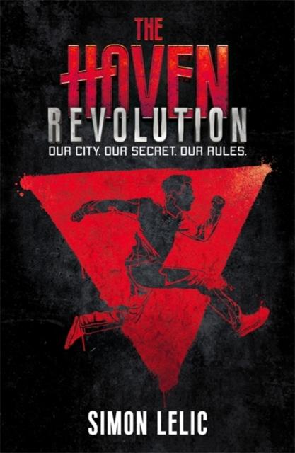 The Haven: Revolution : Book 2 Popular Titles Hachette Children's Group