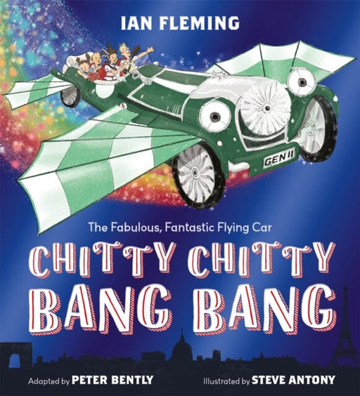 Chitty Chitty Bang Bang: An illustrated children's classic by Peter Bently Extended Range Hachette Children's Group