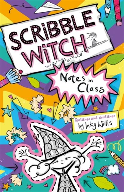 Scribble Witch: Notes in Class : Book 1 Popular Titles Hachette Children's Group
