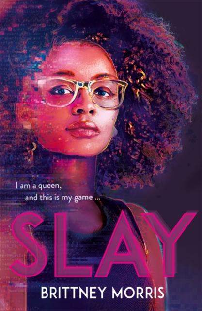SLAY : the Black Panther-inspired novel about virtual reality, safe spaces and celebrating your identity Popular Titles Hachette Children's Group