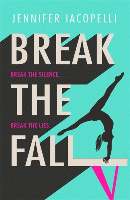 Break The Fall : The compulsive sports novel about the power of standing together Popular Titles Hachette Children's Group