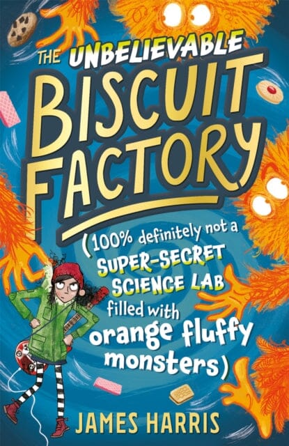 The Unbelievable Biscuit Factory by James Harris Extended Range Hachette Children's Group