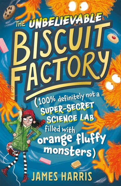 The Unbelievable Biscuit Factory by James Harris Extended Range Hachette Children's Group