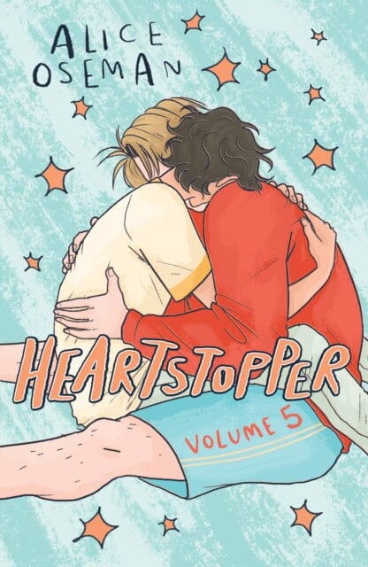Heartstopper Volume 5 : INSTANT NUMBER ONE BESTSELLER - the graphic novel series now on Netflix! by Alice Oseman Extended Range Hachette Children's Group